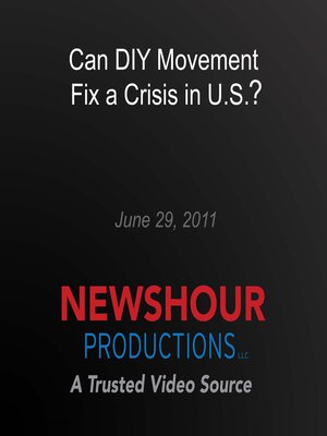 cover image of Can DIY Movement Fix a Crisis in U.S.?